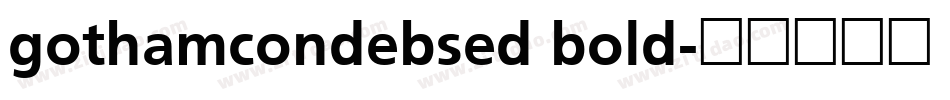 gothamcondebsed bold字体转换